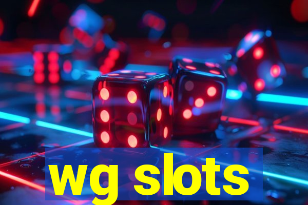 wg slots